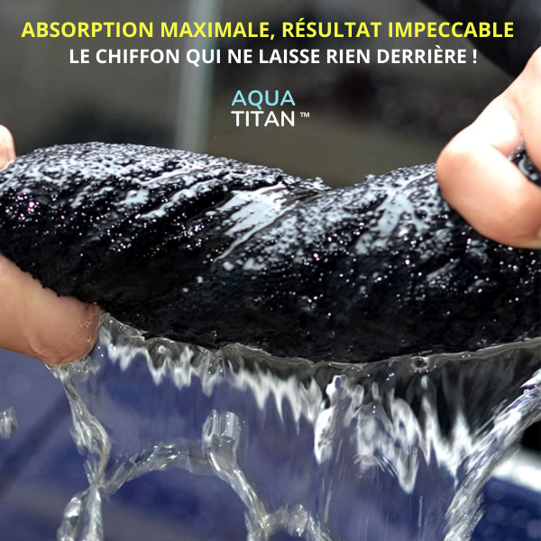 AQUATITAN™ - Zéro trace, Zéro rayure, Que du Brillant